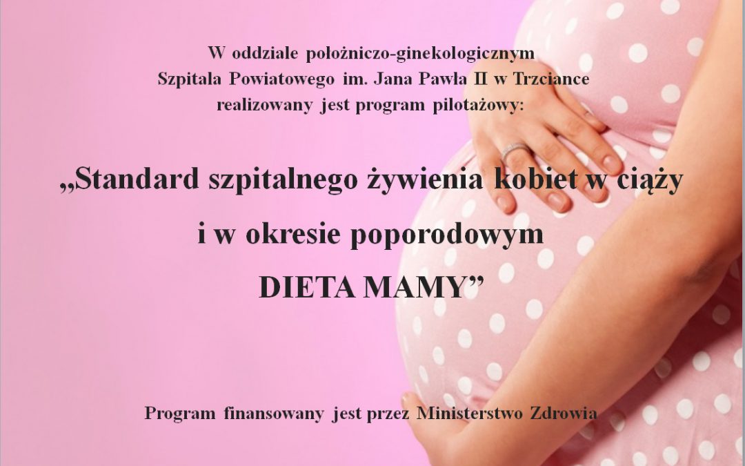 Standard szpitalnego żywienia kobiet w ciąży i w okresie poporodowym – DIETA MAMY
